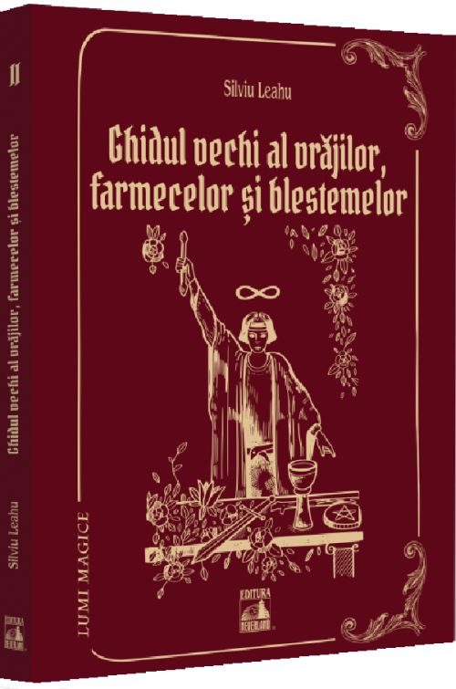 Lumi magice 1. Ghidul Vechi al Vrajilor, farmecelor și blestemelor