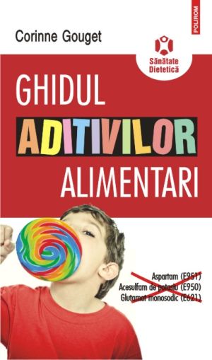 Ghidul aditivilor alimentari