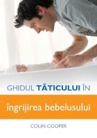 Ghidul taticului in ingrijirea bebelusului