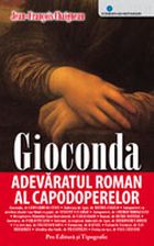 Gioconda. Adevaratul roman al capodoperelor