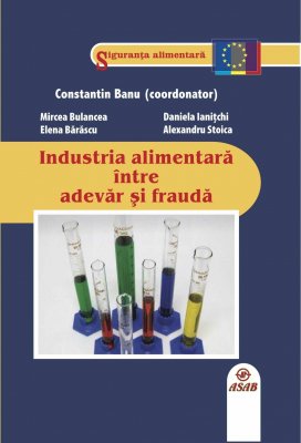 Industria alimentara intre adevar si frauda