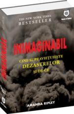 Inimaginabil. Cine supravietuieste dezastrelor si de ce