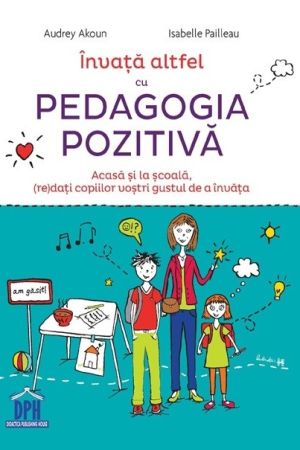 Invata altfel cu pedagogia pozitiva