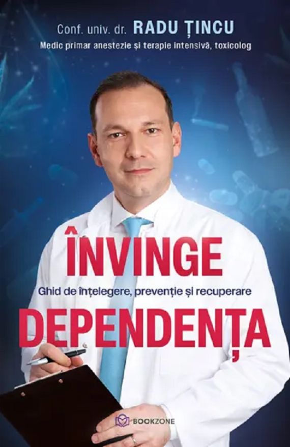 Invinge dependenta. Ghid de intelegere, preventie si recuperare