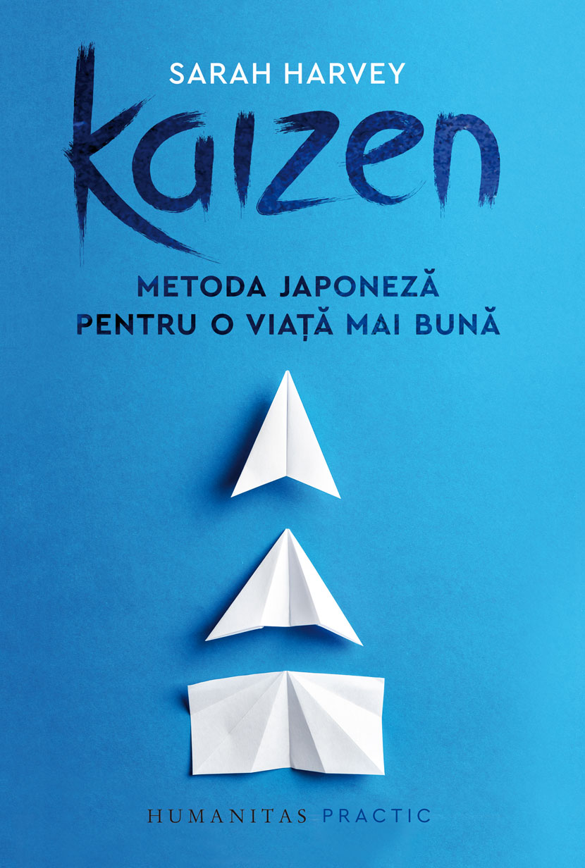 Kaizen. Metoda japoneza pentru o viata mai buna