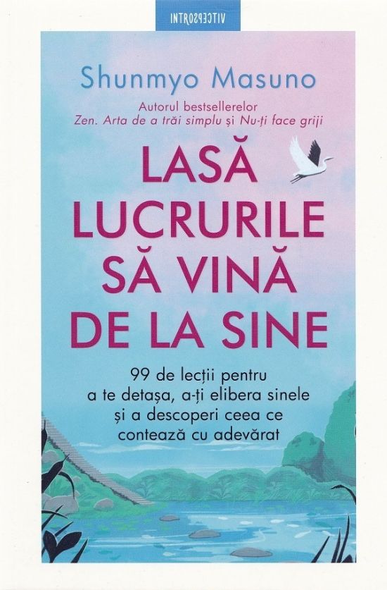 Lasa lucrurile sa vina de la sine