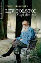 Lev Tolstoi. Fuga din rai