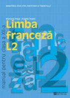 Limba Franceza L2. Manual pentru clasa a XII-a