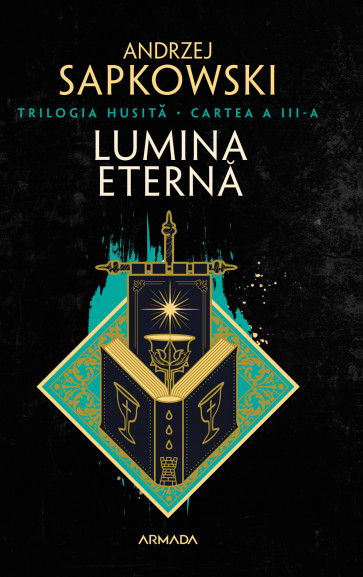 Lumina eternă. Trilogia HUSITĂ III