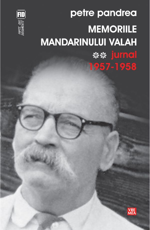 Memoriile mandarinului valah. Jurnal 1957-1958