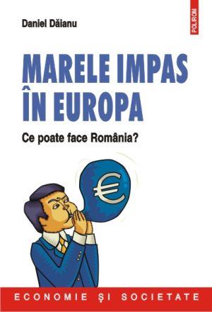 Marele impas in Europa. Ce poate face Romania