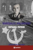 Maresalul Malinovski, ostasul patriei