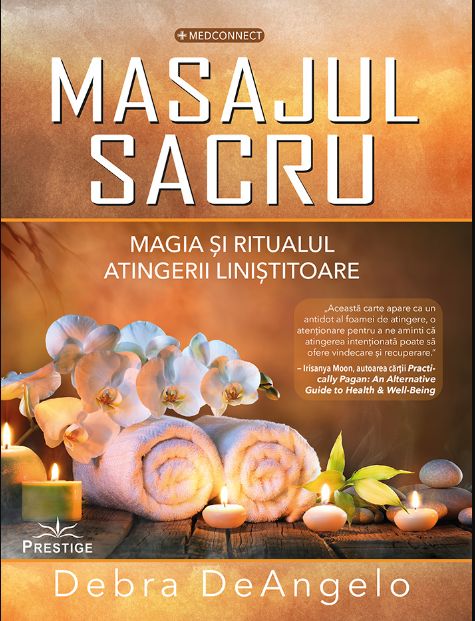 Masajul Sacru. Magia si ritualul atingerii linistitoare