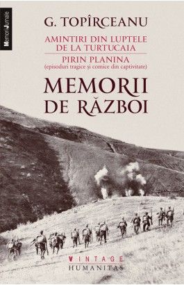 Memorii de razboi. Amintiri din luptele de la Turtucaia. Pirin Planina