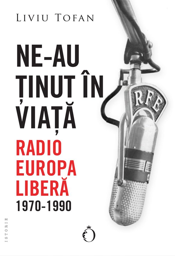 Ne-au tinut in viata. Radio Europa Libera, 1970-1990