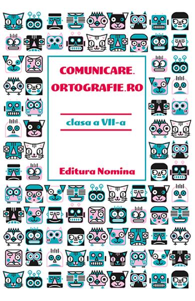 Comunicare Ortografie. Clasa 7