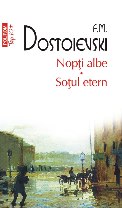 Nopti albe. Sotul etern