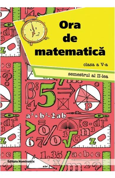 Ora De Matematica. Clasa 5. Semestrul 2