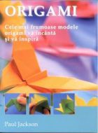 Origami. Cele mai frumoase modele origami