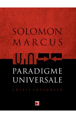 Paradigme Universale. Editie integrala