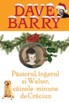 Pastorul, ingerul si Walter, cainele minune de Craciun