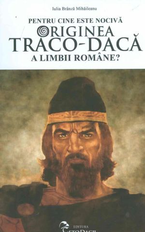 Pentru cine este nociva originea traco-daca a limbii romane