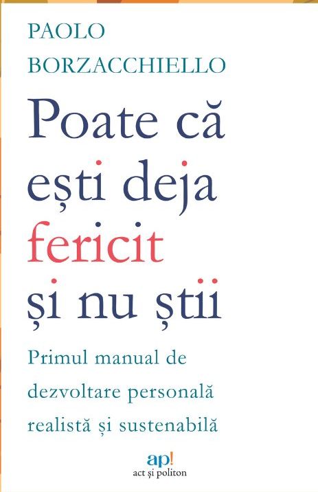 Poate că ești deja fericit și nu știi