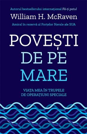 Povesti de pe mare. Viata mea in trupele de operatiuni speciale