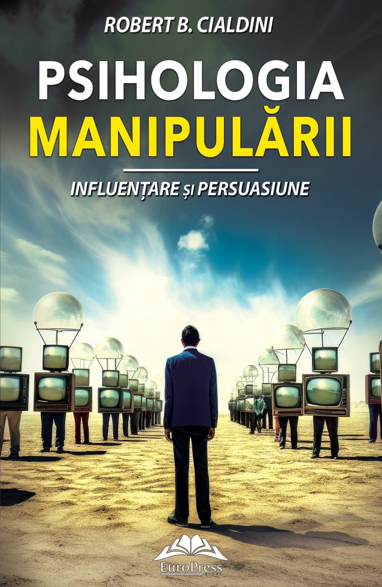 Psihologia manipulării. Influențare și persuasiune