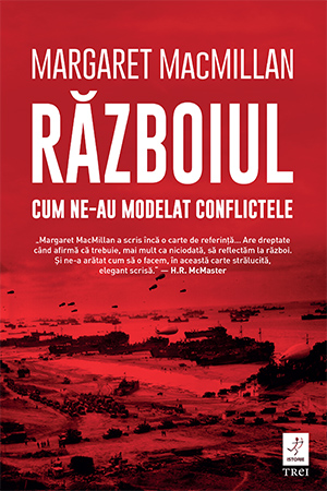 Războiul. Cum ne-au modelat conflictele