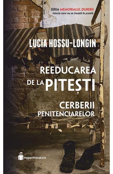 Reeducarea de la Pitesti. Cerberii penitenciarelor