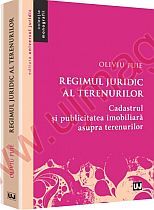 Regimul juridic al terenurilor. Cadastrul si publicitatea imobiliara asupra terenurilor