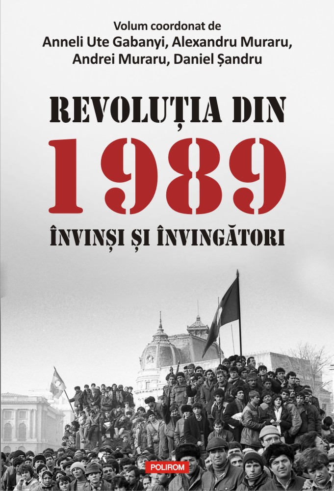 Revolutia din 1989. Invinsi si invingatori