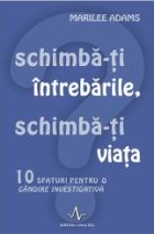 Schimba-ti intrebarile, schimba-ti viata