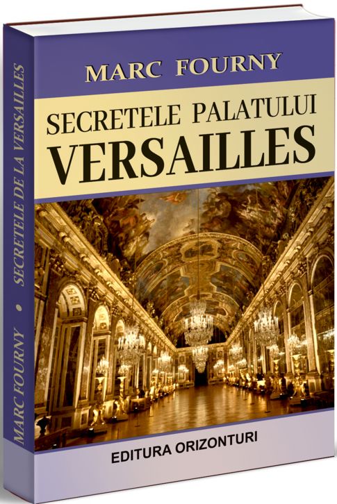 Secretele palatului Versailles