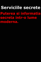 Serviciile secrete. Puterea si informatia secreta in lumea moderna