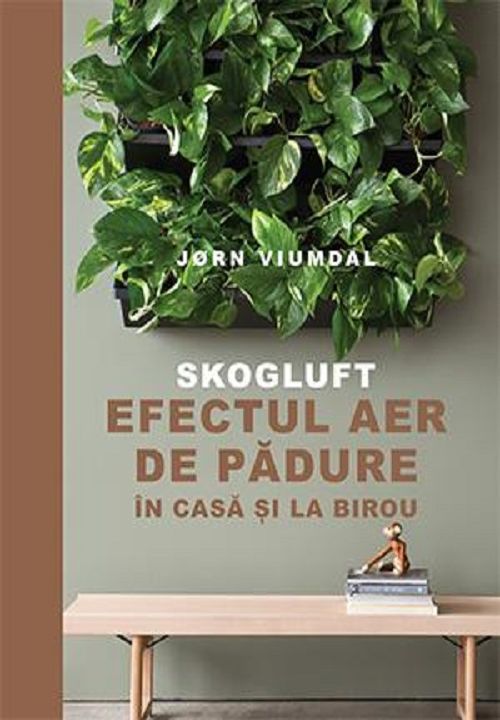 Skogluft. Efectul aer de padure in casa si la birou