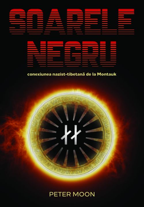 Soarele Negru. Conexiunea nazist-tibetana de la Montauk