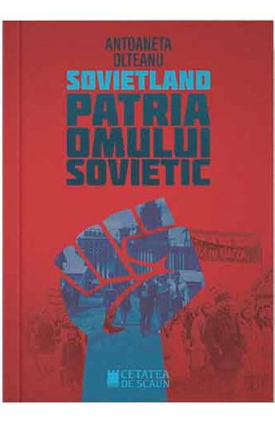 Sovietland. Patria omului