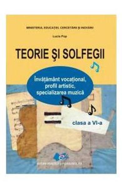 Teorie si solfegii. Manual Clasa 6