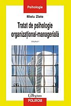 Tratat de psihologie organizational-manageriala, volumul 2