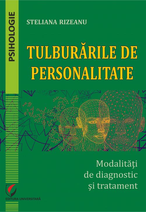 Tulburarile de personalitate. Modalitati de diagnostic si tratament