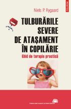 Tulburarile severe de atasament in copilarie