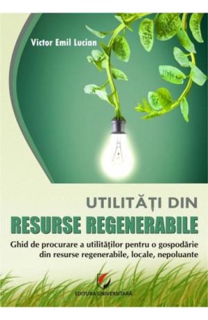 Utilitati din resurse regenerabile