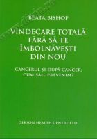 Vindecare totala fara sa te imbolnavesti din nou