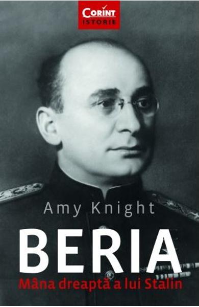 Beria. Mana dreapta a lui Stalin