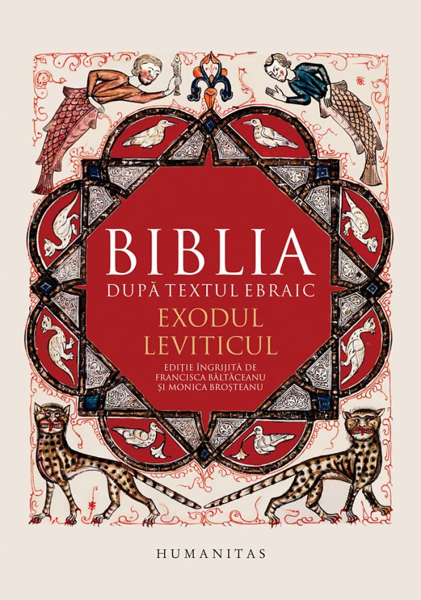 Biblia dupa textul ebraic. Exodul. Leviticul