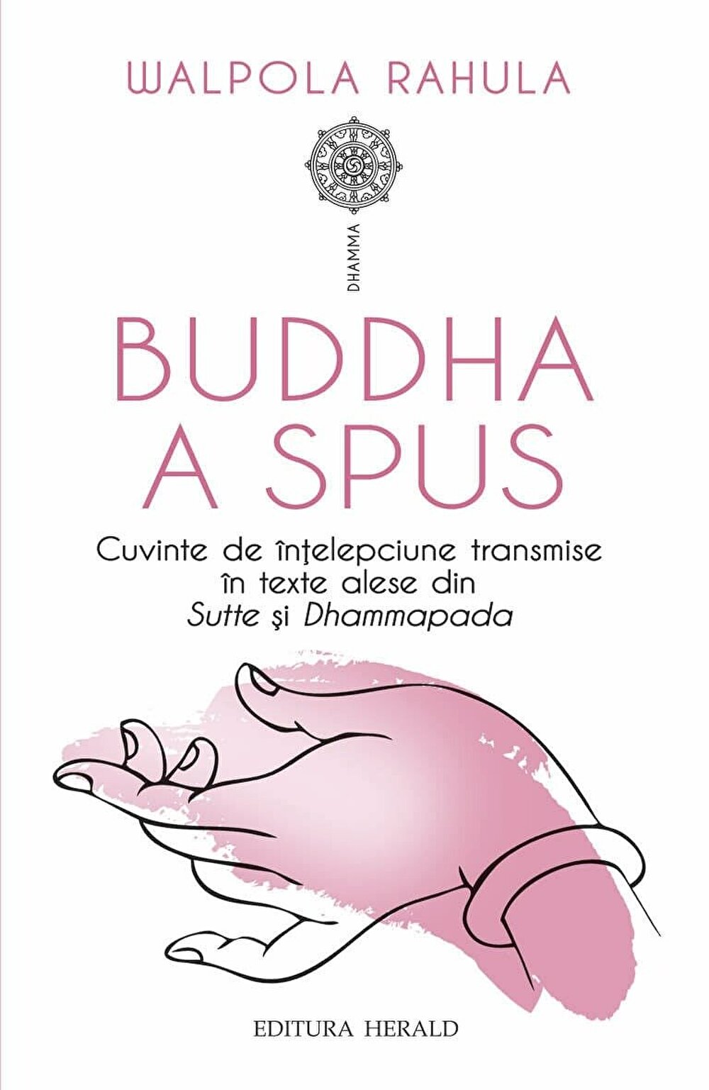 Buddha a spus. Cuvinte de intelepciune