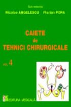 Caiete de tehnici chirurgicale. Volumul 4