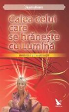 Calea celui care se hraneste cu lumina